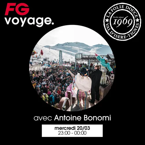 FG VOYAGE À LA FOLIE DOUCE AVEC ANTOINE BONOMI