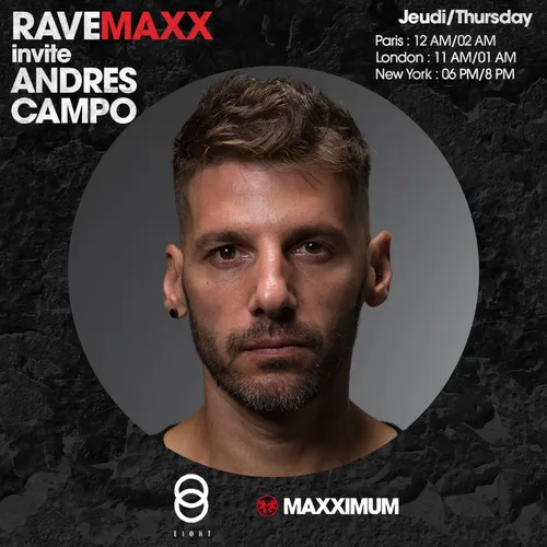 RAVEMAXX : EI8HT AVEC ANDRES CAMPO