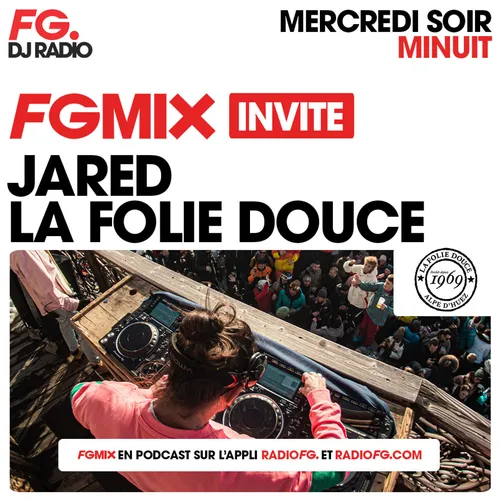 FG MIX INVITE : LA FOLIE DOUCE AVEC JARED