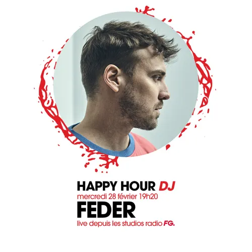 HAPPY HOUR DJ : FEDER