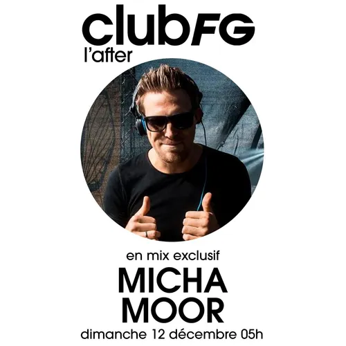 CLUB FG : MICHA MOOR