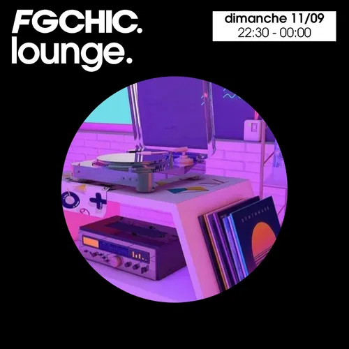 FG CHIC LOUNGE BEST OF SEPTEMBRE 2022