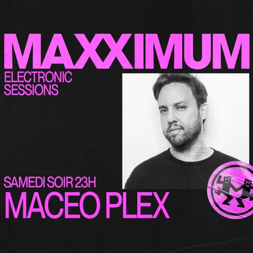 MAXXIMUM DJ'S : MACEO PLEX