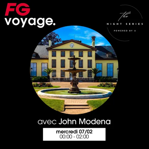FG VOYAGE AU THE NIGHT SÉRIES AVEC JOHN MODENA