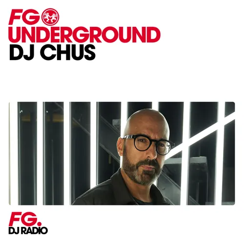 FG UNDERGROUND : DJ CHUS