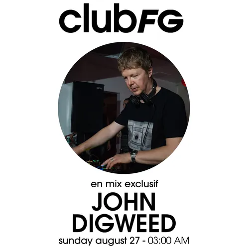 CLUB FG : JOHN DIGWEED