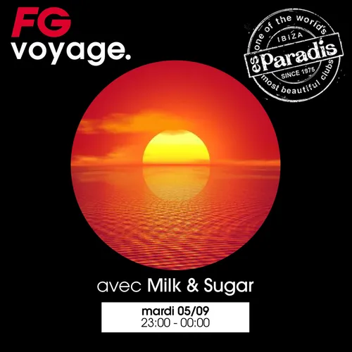 FG VOYAGE AU ES PARADIS AVEC MILK & SUGAR