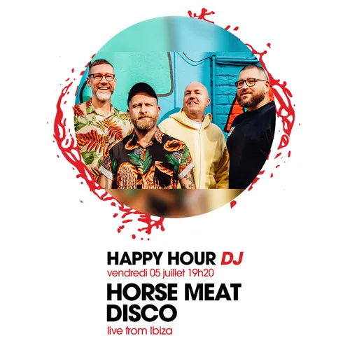 HAPPY HOUR DJ : HORSE MEAT DISCO
