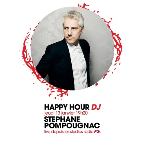 HAPPY HOUR DJ : STEPHANE POMPOUGNAC