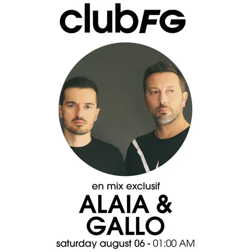 CLUB FG : ALAIA & GALLO