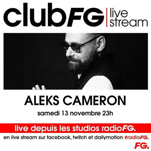 CLUB FG LIVE STREAM : ALEKS CAMERON