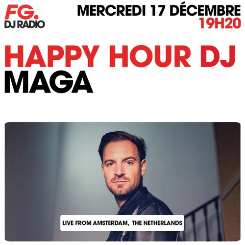HAPPY HOUR DJ : MAGA