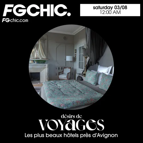 FG CHIC INVITE DÉSIRS DE VOYAGES : LES PLUS BEAUX HÔTELS PRÈS...