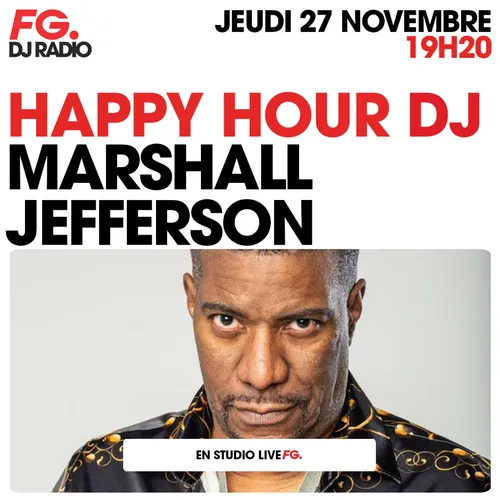 HAPPY HOUR DJ : MARSHALL JEFFERSON