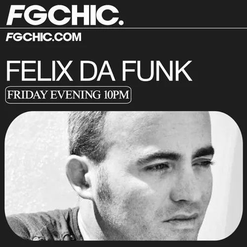 FG CHIC MIX BY FELIX DA FUNK