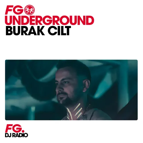 FG UNDERGROUND : BURAK CILT