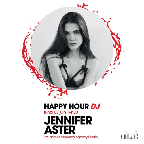 HAPPY HOUR DJ : JENNIFER ASTER