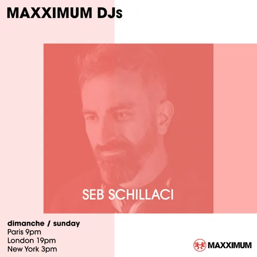 MAXXIMUM DJ'S : SEB SCHILLACI