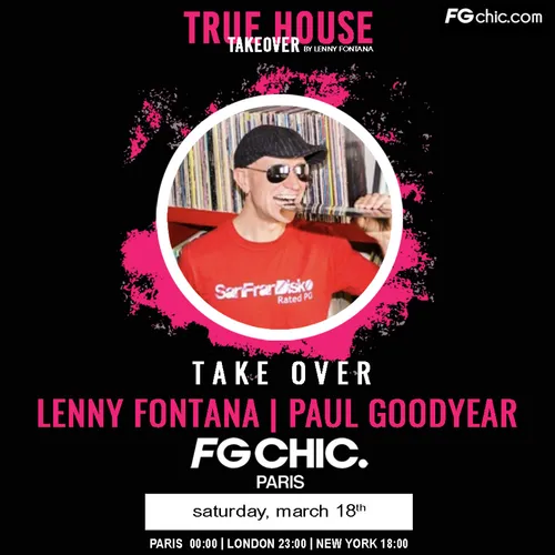 TRUE HOUSE TAKEOVER BY LENNY FONTANA AVEC PAUL GOODYEAR