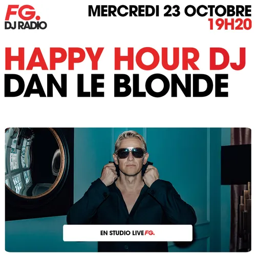 HAPPY HOUR DJ : DAN LE BLONDE