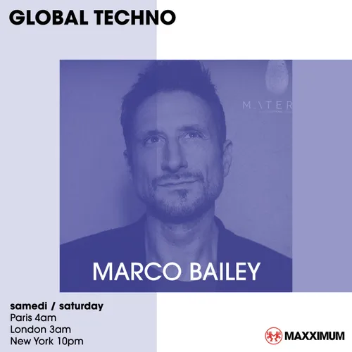 GLOBAL TECHNO : MARCO BAILEY
