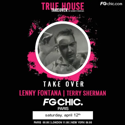 TRUE HOUSE TAKEOVER BY LENNY FONTANA AVEC TERRY SHERMAN