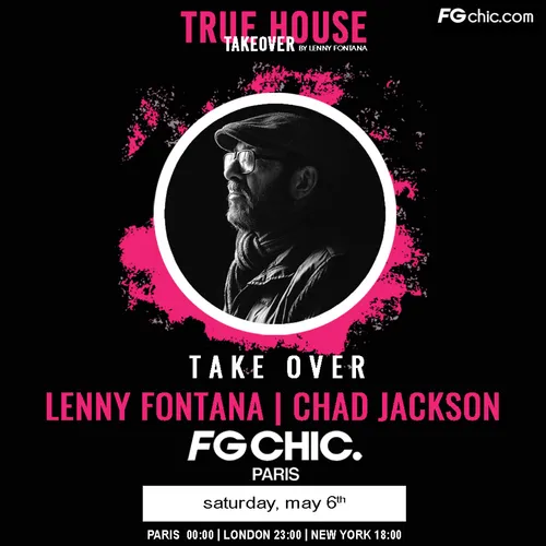 TRUE HOUSE TAKEOVER BY LENNY FONTANA AVEC CHAD JACKSON