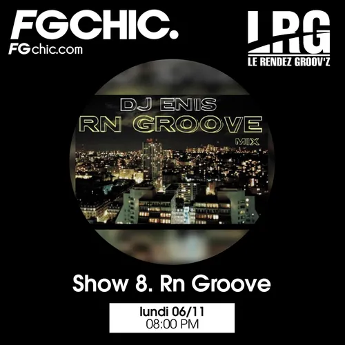 FG CHIC INVITE : LE RENDEZ GROOV'Z PRESENTS RN GROOVE