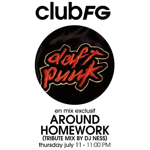 CLUB FG : AROUND HOMEWORK TRIBUTE MIX BY DJ NESS