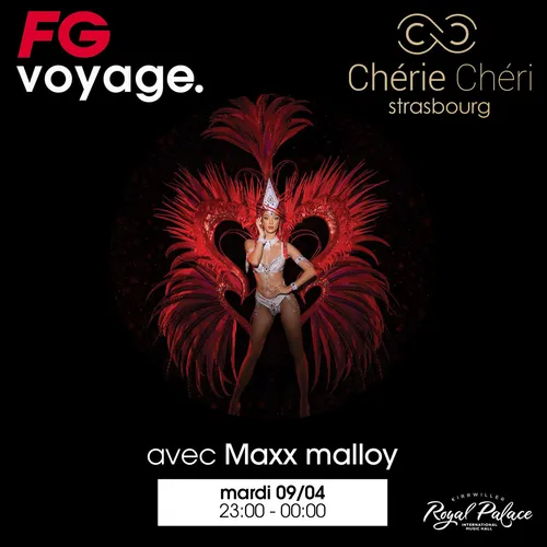 FG VOYAGE AUX SOIRÉES CHÉRIE CHÉRIE AVEC MAXX MALLOY