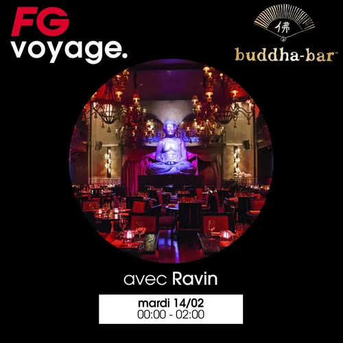 FG VOYAGE AU BUDDHA BAR AVEC RAVIN