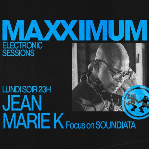 MAXXIMUM DJ'S : JEAN MARIE K FOCUS ON SOUNDIATA