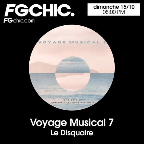 VOYAGE MUSICAL VOL. 7 BY LE DISQUAIRE