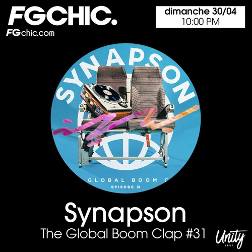 FG CHIC THE GLOBAL BOOM CLAP ÉPISSODE 31 BY SYNAPSON
