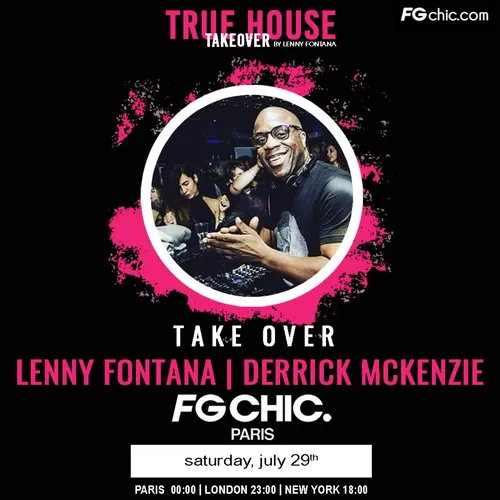 TRUE HOUSE TAKEOVER BY LENNY FONTANA AVEC DERRICK MCKENZIE