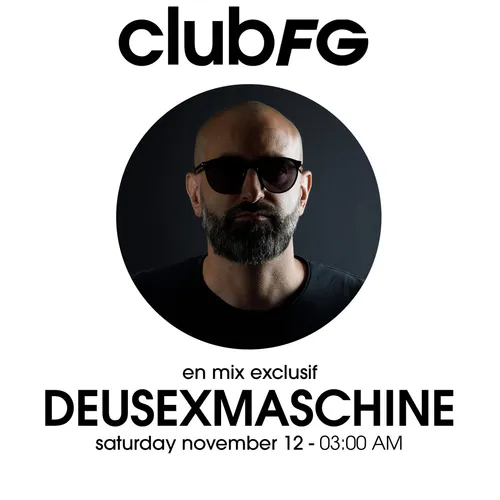 CLUB FG : DEUSEXMASCHINE