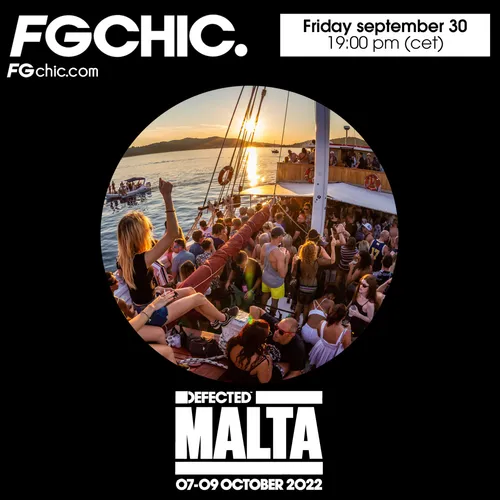 FG CHIC INVITE : DEFECTED MALTA AVEC KERRI CHANDLER