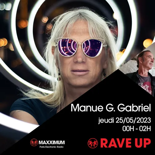 RAVE UP : MANUE G. GABRIEL