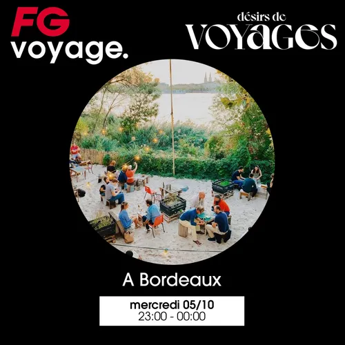 FG VOYAGE : DÉSIRS DE VOYAGES À BORDEAUX