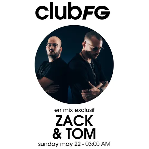 CLUB FG : ZACK & TOM