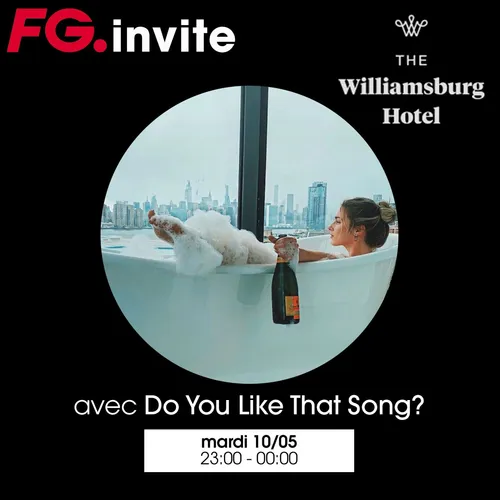 FG INVITE : LE WILLIAMSBURG AVEC DYLTS?