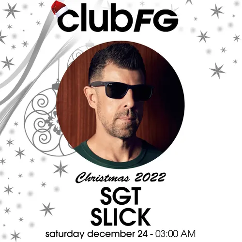 CLUB FG : SGT SLICK