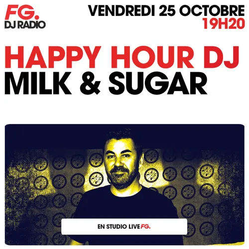 HAPPY HOUR DJ : MILK & SUGAR