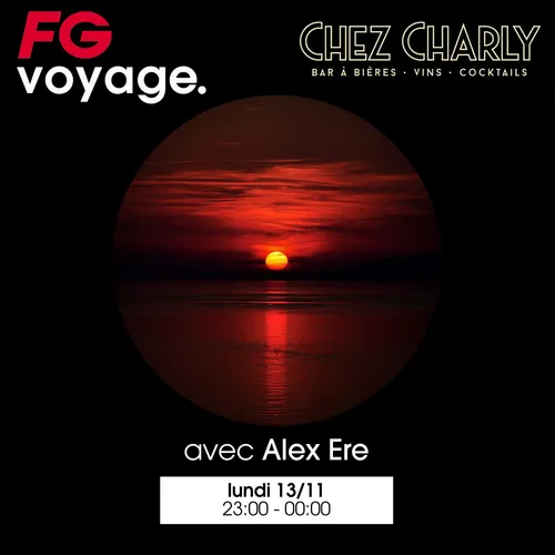 FG VOYAGE AU CHEZ CHARLY AVEC ALEX ERE
