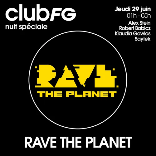 CLUB FG SPÉCIAL RAVE THE PLANET : SAYTEK