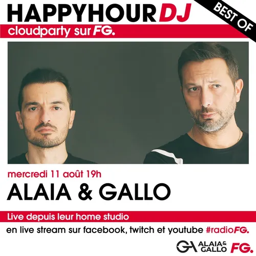 HAPPY HOUR DJ BEST OF : ALAIA & GALLO