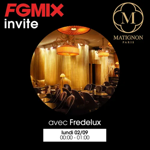 FG MIX INVITE : LE MATIGNON AVEC FREDELUX