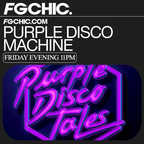 FG CHIC MIX PURPLE DISCO TALES BY PURPLE DISCO MACHINE