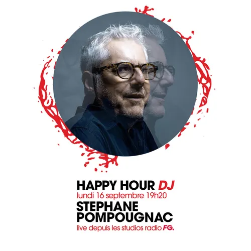 HAPPY HOUR DJ : STEPHANE POMPOUGNAC
