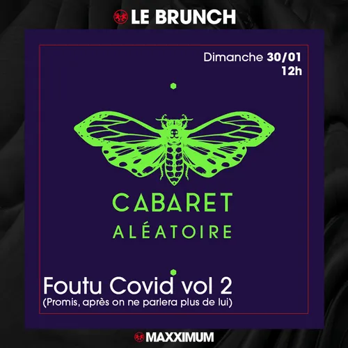 MAXXIMUM LE BRUNCH : LE CABARET ALEATOIRE